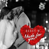 Made for You_Banky W