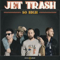 So High_Jet Trash,Paul Kemp,Keith Shughrou,Marshall Fassino,ERIC PETERS