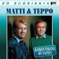 Sä minut syttymään saat_Matti Ja Teppo