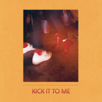 Kick It to Me_Sammy Rae,The Friends
