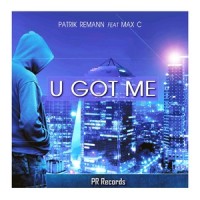 U Got Me_Patrik Remann,Max C,Rare Candy
