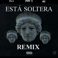 Está soltera (feat. Kitoo g & Alee)_Falu,Kitoo g,Alee