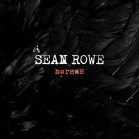 Horses_Sean Rowe