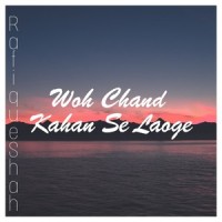 Woh Chand Kahan Se Laoge_Rafique Shah,Ultra Dream Music,Vishal Mishra