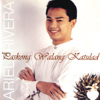 Sana Araw-Araw Ay Pasko_Ariel Rivera