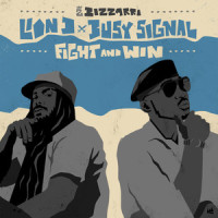 Fight and win_Lion D,Busy Signal,Bizzarri