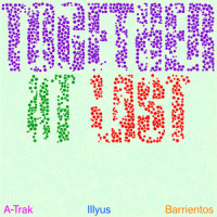 Together At Last_A-Trak,Illyus & Barrientos,Alain Macklovitch,Illyus Charles Brown,Ivan Hall Barrientos,Joel Robert LeBlanc,Chantal Brown