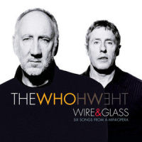 Wire & Glass_The Who