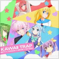 Kawaii Trap (feat. kid sora)_MIXty,YungLex,Miraie,Kid sora