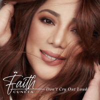 Don't Cry Out Loud_Faith Cuneta