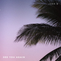 See You Again_Ivan B