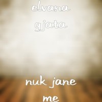 Nuk Jane Me_Elvana Gjata
