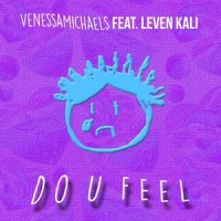 Do U Feel(Feat. Leven Kali)_Venessa Michaels,Leven Kali