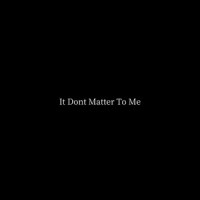 It Don't Matter To Me - tr_Phil Collins