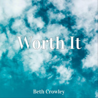 Worth It_Beth Crowley