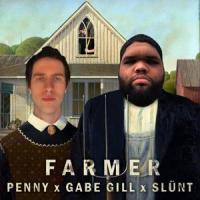 Farmer(feat. Gabe Gill & slünt)_Penny,Gabe Gill,Slunt