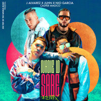Nadie Lo Sabe_J Alvarez,Juhn,Nio Garcia,Casper Magico