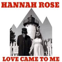Love Came To Me_Hannah Rose