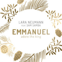 Emmanuel(Adore The King)_Lara Neumann,Sam Samba