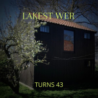 Lakest Wer_Turns 43,David Baerwald,Bitt Bottrel,Sheryl Crow,Kevin Gilbert,Brian MacLeod,David Ricketts