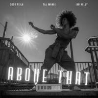 Above That (Black Joy)_Coco Peila,Taj Mahal,Ian Kelly
