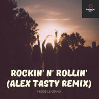 Rockin' n' Rollin'_Alex Tasty,Fedde Le Grand