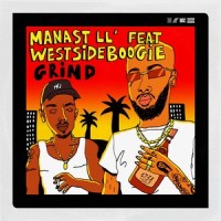 Grind_Manast LL',528ron,Astronote,WESTSIDE BOOGIE,Manne