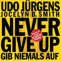 Never Give Up - Gib niemals auf_Udo Jürgens,Jocelyn B. Smith