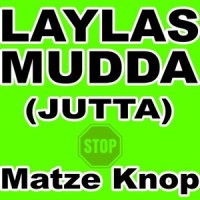 Laylas Mudda (Jutta)_Matze Knop