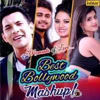 Moments of Love Best Bollywood Mashup_Aditya Narayan,Raj Barman,Anwesshaa,Deepshikha,Mann Taneja,Rukhsar,Khwahish Gal,Siddharth Slathia