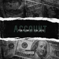 Account(feat. YSN Flow & YSN Jayo)_Puckle,YSN FLOW,YSN Jayo