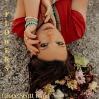 Flowers_Grace Scott Band