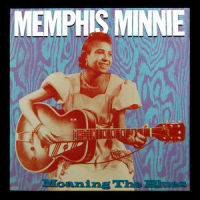 Moaning The Blues_Memphis Minnie