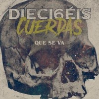 Que Se Va_16 Cuerdas,Porco Bravo,Ignotus,Habeas Corpus