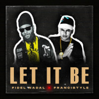 Let it Be_Fidel Nadal,Francistyle