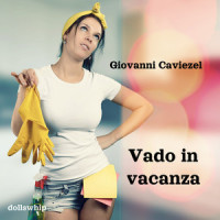 Vado in vacanza_Giovanni Caviezel