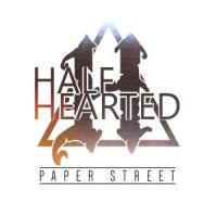 Paper Street_Half Hearted