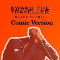 Kwaku The Traveller (feat. Black Sherif) (Comic version)_O'tion,Black sherif