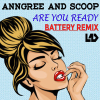 Are You Ready_Anngree,Scoop,Battery,Anki Delport