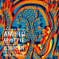 Waltz of Despair_Andrew Applepie,Bjurman