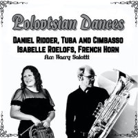 Polovtsian Dance No. 3 (For Tuba, Cimbasso and French Horn)_Daniel Ridder,Isabelle Roelofs,Alexander Borodin,Harry Salotti