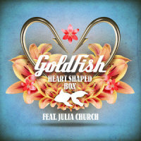 Heart Shaped Box(feat. Julia Church)_Julia Church,Goldfish