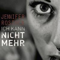 Es war nicht alles schlecht_Jennifer Rostock