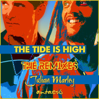 The Tide is High_Julian Marley,Antaeus,Alexx Antaeus,John Holt,Tyrone Evans,Howard Barett