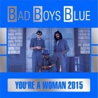 You're a Woman_Bad Boys Blue