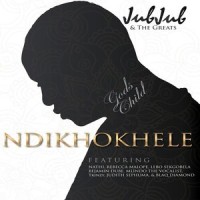 Ndikhokhele_Jub Jub,Nathi,Rebecca Malope,Benjamin Dube,Mlindo The Vocalist,T'kinzy,Judith Sephuma,Blaq Diamond,Lebo Sekgobela