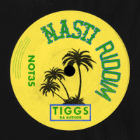 NASTI RIDDIM_Tiggs Da Author,Not3s,Adam Simon,Lukman Olanrewaju Bamidele Odunaike