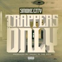 Trappers Only_Smoke City