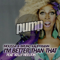 I'm Better Than That_Moussa,Bruno Kauffmann,Alan Capetillo,Juan Ferreyro,Kelly Heelton