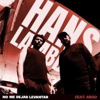 No me dejas levantar(feat. Argo)_Hans Lambda,Argo